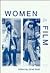 Women and Film: Women & Literature (Women and Literature. New Series, Vol 4)