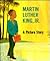 Martin Luther King, Jr.: A Picture Story
