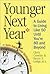 Younger next year by Chris Crowley Younger next year by Chris Crowley