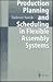 Production Planning and Scheduling in Flexible Assembly Systems