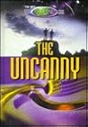 The Uncanny (The Unexplained)