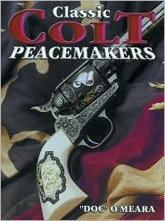 Classic Colt Peacemakers (Paperback)