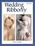 Wedding Ribbonry: Ribbon Creations and Decorating Inspirations for the Perfect Wedding