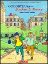 Goodbye USA: Bonjour LA France (A Language Learning Adventure) (English and French Edition)