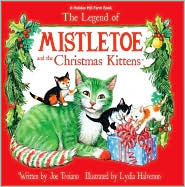 The Legend of Mistletoe and the Christmas Kittens (Hardcover)