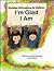 I'm Glad I Am: Christian Affirmations for Children (Character Builders)
