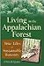 Living in the Appalachian Forest: True Tales of Sustainable Forestry