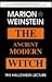 The Ancient Modern Witch by Marion Weinstein The Ancient Modern Witch by Marion Weinstein
