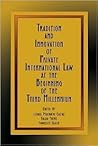 Tradition and Innovation of Private International Law at the Beginning of the Third Millenium