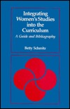Integrating Women's Studies Into the Curriculum: A Guide and Bibliography (Paperback)