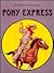 Pony Express (Wild West in American History)
