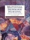 Maternal-Newborn Nursing: A Family-Centered Approach