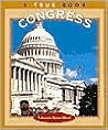 The Congress (True Books: American History) The Congress (True Books: American History)