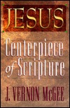Jesus: Centerpiece of Scripture