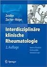 Interdisziplinäre klinische Rheumatologie (German Edition) Interdisziplinäre klinische Rheumatologie (German Edition)