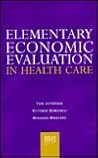 Elementary Economic Evaluation in Health Care