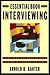 The Essential Book of Interviewing: Everything You Need to Know from Both Sides of the Table