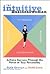 The Intuitive Businesswoman: Achieve Success Through the Power of Your Personality