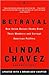 Betrayal by Linda Chavez