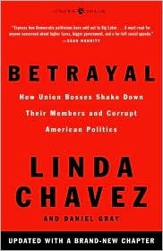 Betrayal: How Union Bosses Shake Down Their Members and Corrupt American Politics (Paperback)