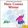 Here Comes Winter (A First-Start Easy Reader) Here Comes Winter (A First-Start Easy Reader)