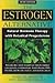 The Estrogen Alternative: Natural Hormone Therapy With Botanical Progesterone