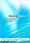 Making Space: The Development of Spatial Representation and Reasoning (Learning, Development, and Conceptual Change)