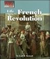 Life During the French Revolution (Way People Live)