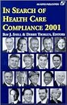 In Search of Health Care Compliance 2001: .