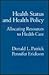 Health Status and Health Policy: Quality of Life in Health Care Evaluation and Resource Allocation