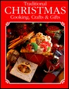 Traditional Christmas Cooking, Crafts & Gifts (Hardcover)