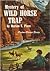 Mystery of the Wild Horse Trap by Marian T. Place