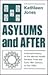 Asylums and After by Kathleen Jones