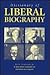 Dictionary of Liberal Biogr...