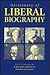 Dictionary of Liberal Biography