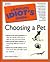 Complete Idiot's Guide to Choosing Pet (The Complete Idiot's Guide)
