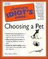 Complete Idiot's Guide to Choosing Pet (The Complete Idiot's Guide)