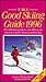 The Good Skiing Guide 1996:...