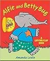Alfie and Betty Bug: A Lift-the-Flap Book