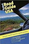Fodor's Road Guide USA: Georgia, North Carolina, South Carolina, 1st Edition Fodor's Road Guide USA: Georgia, North Carolina, South Carolina, 1st Edition