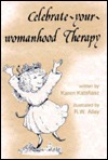 Celebrate-Your-Womanhood Therapy (Elf Self Help)