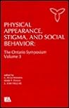 Physical Appearance, Stigma, and Social Behavior by C. Peter Herman
