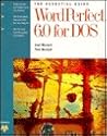 The Essential Guide: Wordperfect 6.0 for DOS