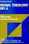 Dissent in the Church: Readings in Moral Theology No. 6 (Readings in Moral Theology )