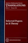 Selected Papers in K-Theory (AMERICAN MATHEMATICAL SOCIETY TRANSLATIONS SERIES 2)