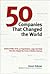 50 Companies That Changed the World by Howard Rothman