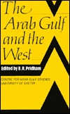 The Arab Gulf and the West (Hardcover)