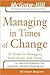 Managing in Times of Change: 24 Tools for Managers, Individuals, and Teams (The McGraw-Hill Professional Education Series)