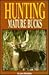 Hunting Mature Bucks by Larry Weishuhn