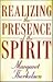 Realizing the Presence of the Spirit by Margaret Therkelsen